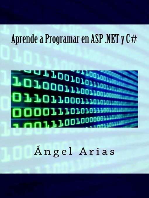 Title details for Aprende a Programar en ASP .NET y C# by Ángel Arias - Available